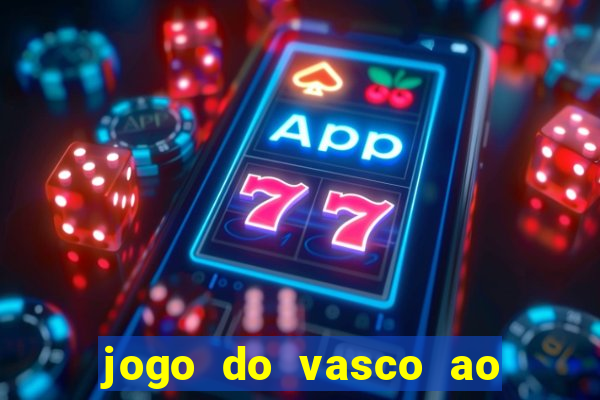 jogo do vasco ao vivo em hd